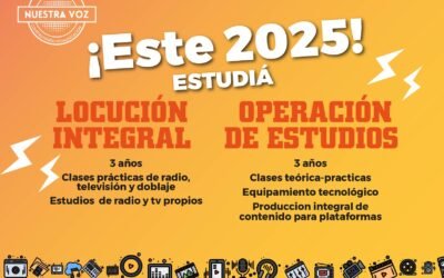 INGRESO 2025: NUESTRA VOZ ABRIO LAS INSCRIPCIONES A LAS CARRERAS DE LOCUCION Y OPERACIÓN DE ESTUDIOS